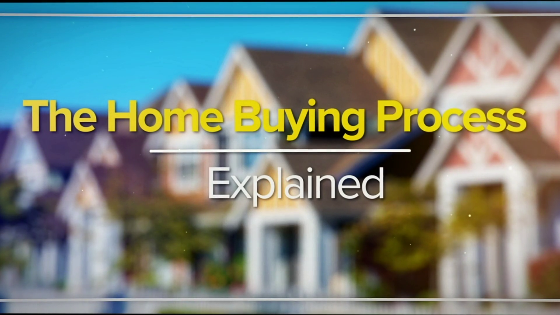 The Home Buying Process Explained