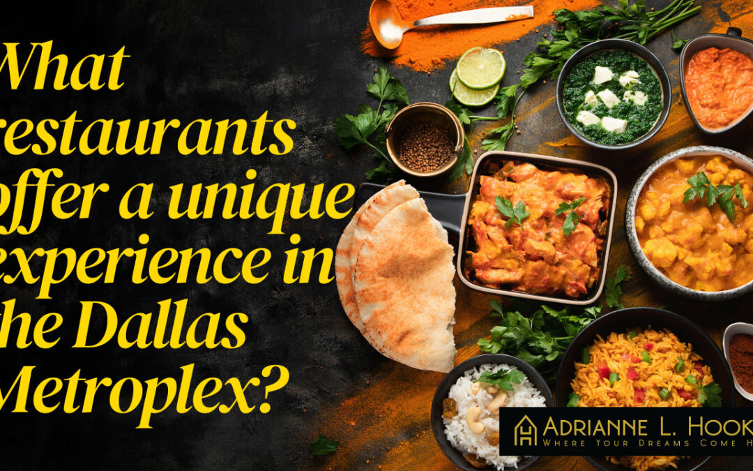 What Restaurants Offer a Unique Experience in the Dallas Metroplex?