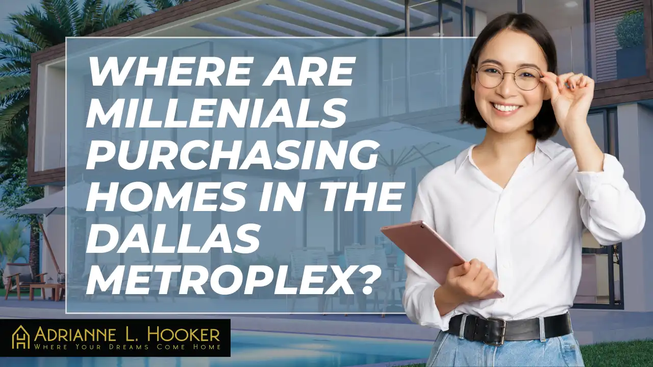 Where are Millennials Purchasing Homes in the Dallas Metroplex?